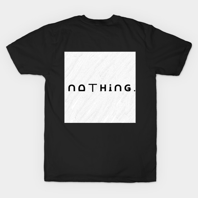 NOTHING by KINGWEST